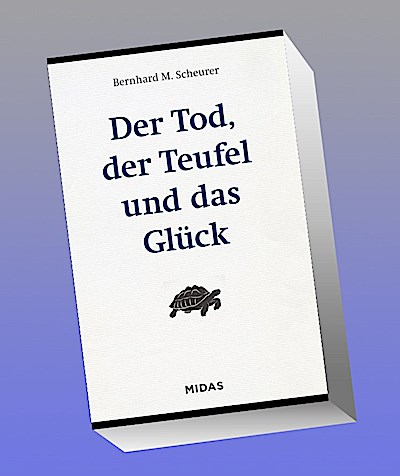 Der Tod, der Teufel und das Glück