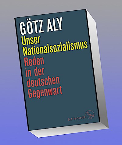 Unser Nationalsozialismus: Reden in der deutschen Gegenwart