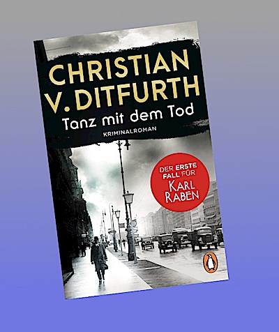 Tanz mit dem Tod. Der erste Fall für Karl Raben