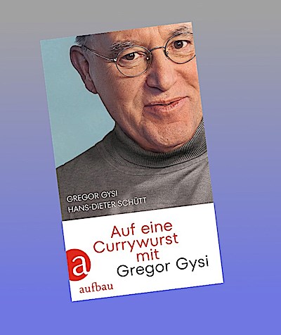 Auf eine Currywurst mit Gregor Gysi