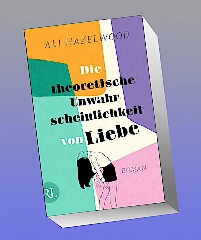 Die theoretische Unwahrscheinlichkeit von Liebe