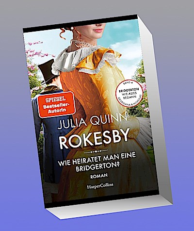 Rokesby - Wie heiratet man eine Bridgerton?