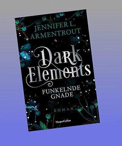 Dark Elements 6 - Funkelnde Gnade