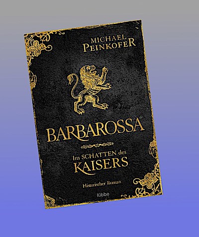 Barbarossa - Im Schatten des Kaisers