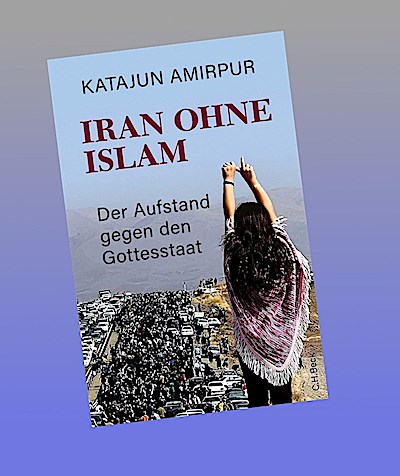 Iran ohne Islam