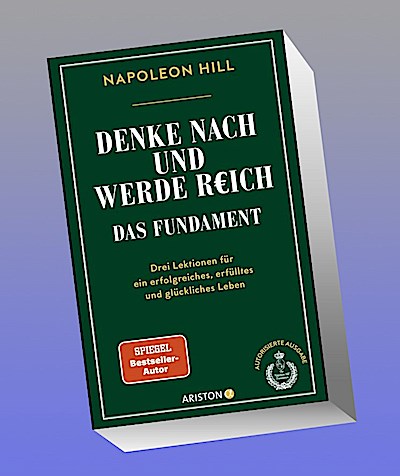 Denke nach und werde reich - Das Fundament