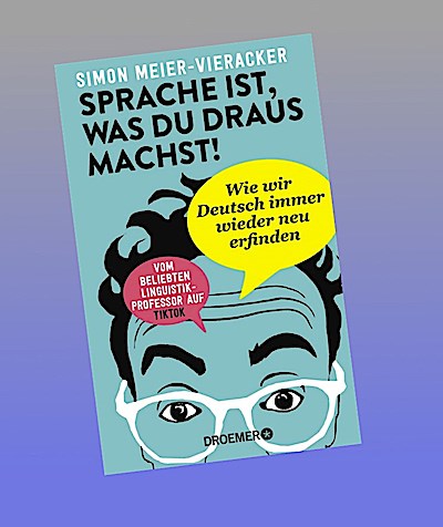 Sprache ist, was du draus machst!