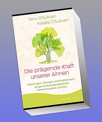 Die prägende Kraft unserer Ahnen