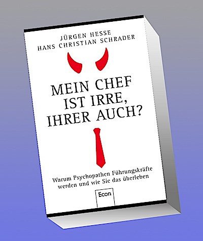 Mein Chef ist irre - Ihrer auch?