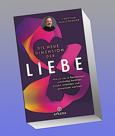 Die neue Dimension der Liebe