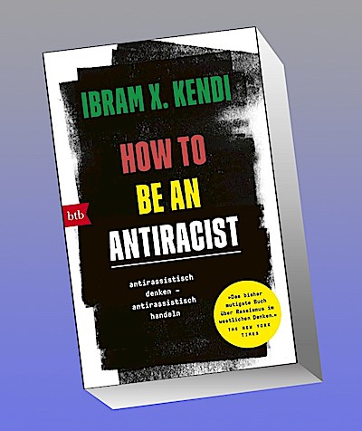 How To Be an Antiracist