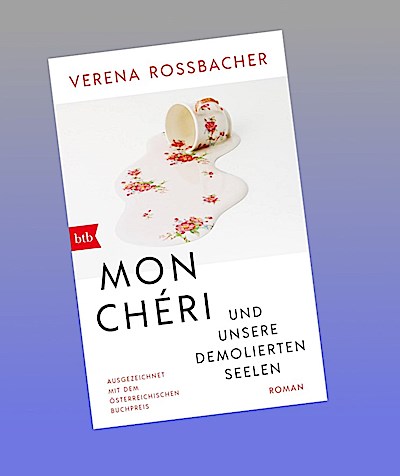 Mon Chéri und unsere demolierten Seelen