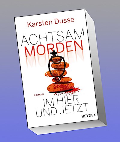 Achtsam morden im Hier und Jetzt