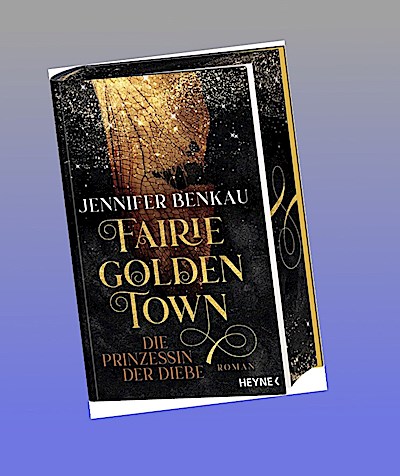 Fairiegolden Town - Die Prinzessin der Diebe