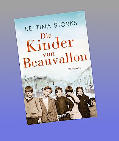 Die Kinder von Beauvallon - Der Spiegel-Bestseller nach wahren Begebenheiten