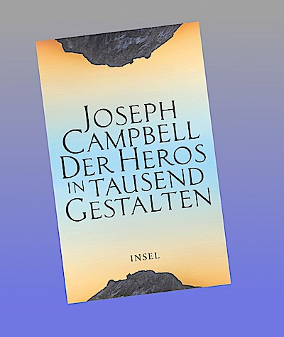 Der Heros in tausend Gestalten