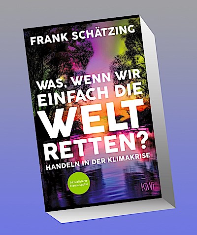 Was, wenn wir einfach die Welt retten?