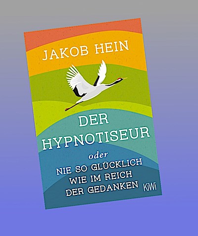 Der Hypnotiseur oder Nie so glücklich wie im Reich der Gedanken