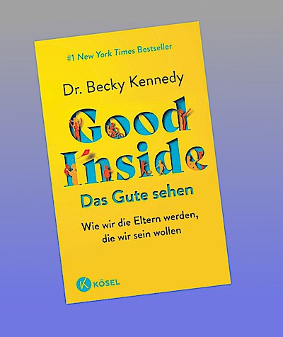 Good Inside  - Das Gute sehen