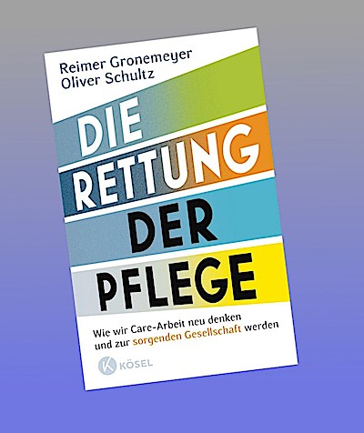 Die Rettung der Pflege