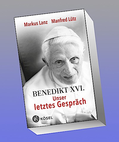 Benedikt XVI. - Unser letztes Gespräch