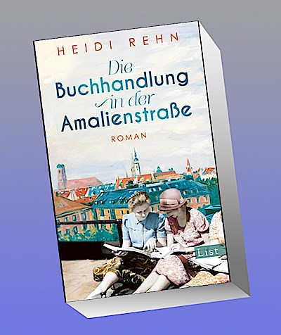 Die Buchhandlung in der Amalienstraße: Roman | Ein fesselnder historischer Roman über eine Buchhandlung in stürmischen Zeiten