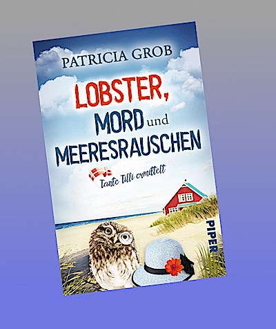 Lobster, Mord und Meeresrauschen – Tante Tilli ermittelt: Humorvoller Cosy Crime mit dänischem Küstenflair