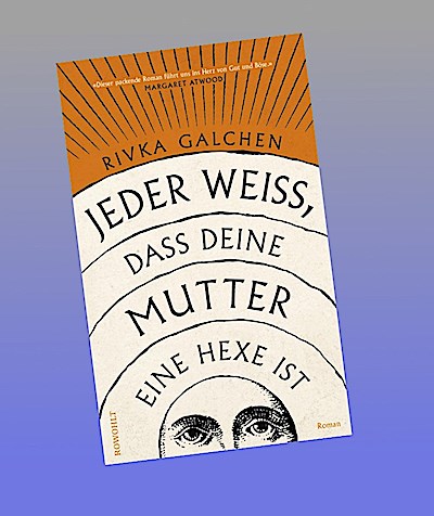 Jeder weiß, dass deine Mutter eine Hexe ist