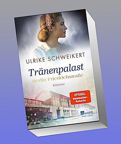 Berlin Friedrichstraße: Tränenpalast