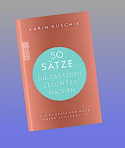 50 Sätze, die das Leben leichter machen