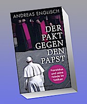 Der Pakt gegen den Papst