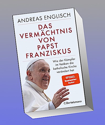 Das Vermächtnis von Papst Franziskus