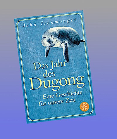 Das Jahr des Dugong - Eine Geschichte für unsere Zeit