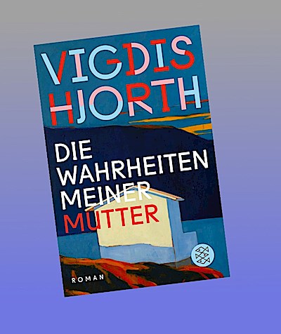 Die Wahrheiten meiner Mutter