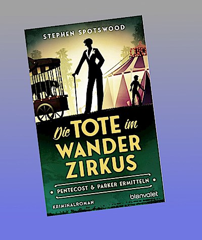 Die Tote im Wanderzirkus