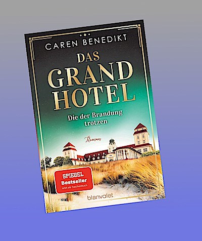 Das Grand Hotel - Die der Brandung trotzen