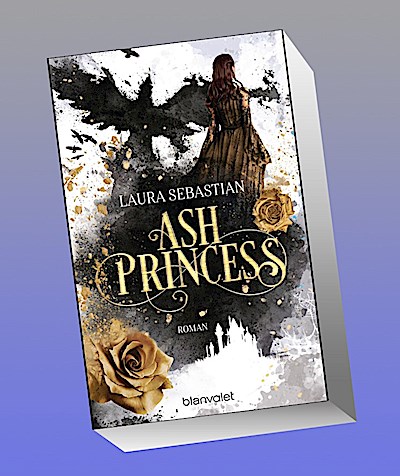 ASH PRINCESS (Die ASH PRINCESS-Reihe, Band 1)