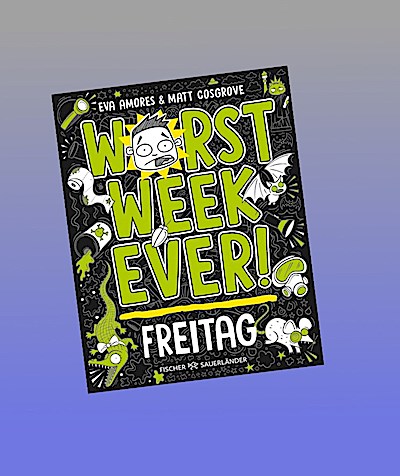 Worst Week Ever - Freitag