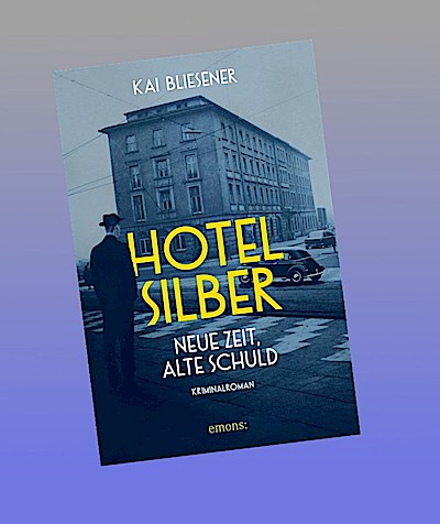 Hotel Silber - neue Zeit, alte Schuld