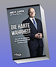 Die harte Wahrheit: Was ich als höchster US-Geheimdienstchef erfahren habe