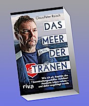 Das Meer der Tränen: Wie ich als Kapitän des Seenotrettungsschiffes »Lifeline« Hunderte Leben rettete – und dafür angeklagt wurde. Mit einem Vorwort von Udo Lindenberg