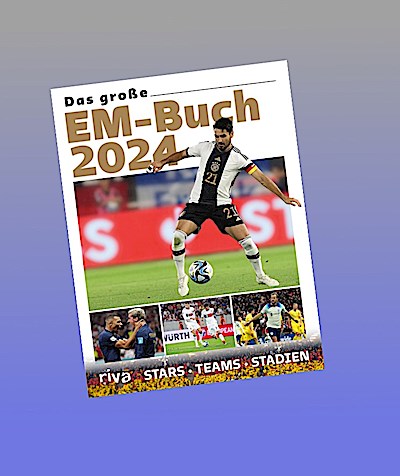 Das große EM-Buch 2024: Stars. Teams. Stadien. Das Buch zur Fußball-Europameisterschaft in Deutschland. Mit Stars wie Kylian Mbappé und Harry Kane. Das perfekte Geschenk für Sportfans