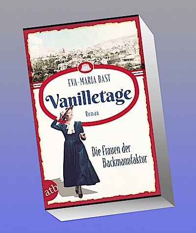 Vanilletage - Die Frauen der Backmanufaktur