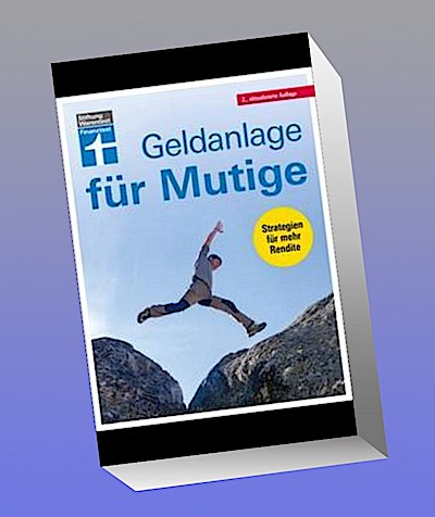 Geldanlage für Mutige