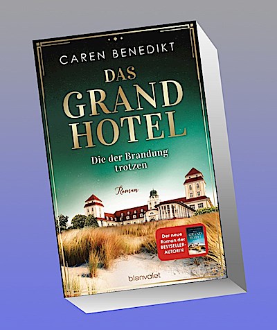 Das Grand Hotel - Die der Brandung trotzen