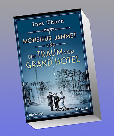 Monsieur Jammet und der Traum vom Grand Hotel