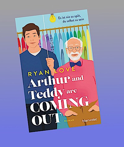 Arthur and Teddy are Coming out - Es ist nie zu spät, du selbst zu sein!