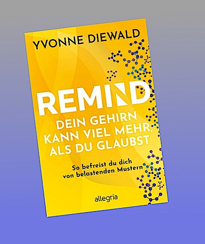 REMIND Dein Gehirn kann viel mehr, als du glaubst