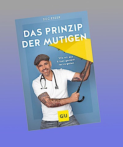 Das Prinzip der Mutigen