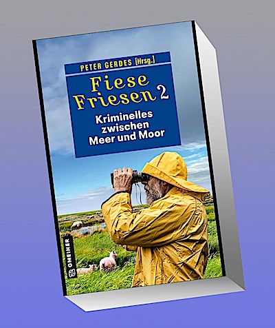 Fiese Friesen 2 - Kriminelles zwischen Meer und Moor